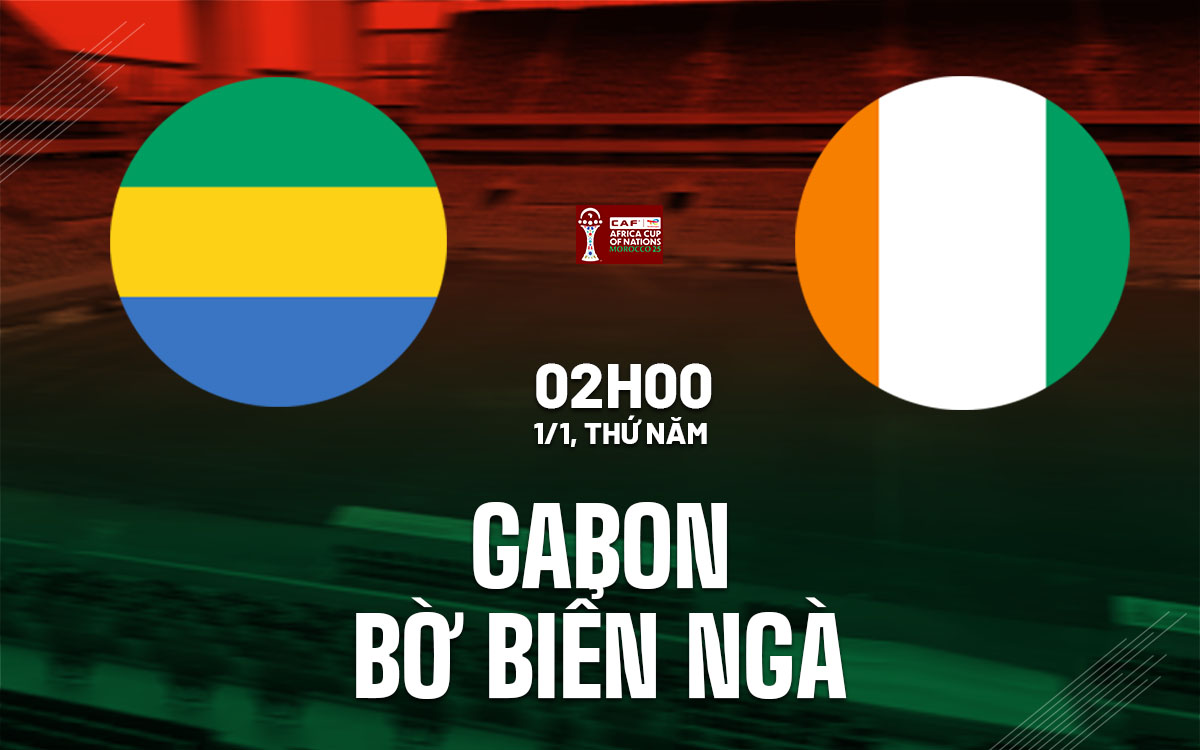 AFCON 2025: Gabon vs Bờ Biển Ngà 2h ngày 1/1 1 AFCON 2025